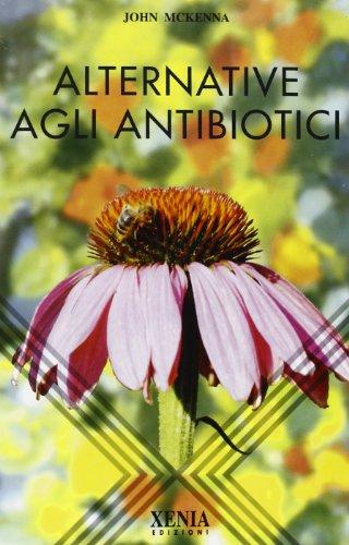 Alternative agli antibiotici (L'altra scienza)