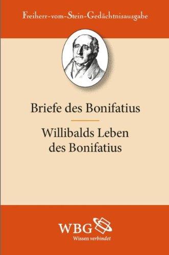 Die Briefe des Bonifatius: Willibalds Leben des Bonifatius nebst einigen zeitgenössischen Dokumenten