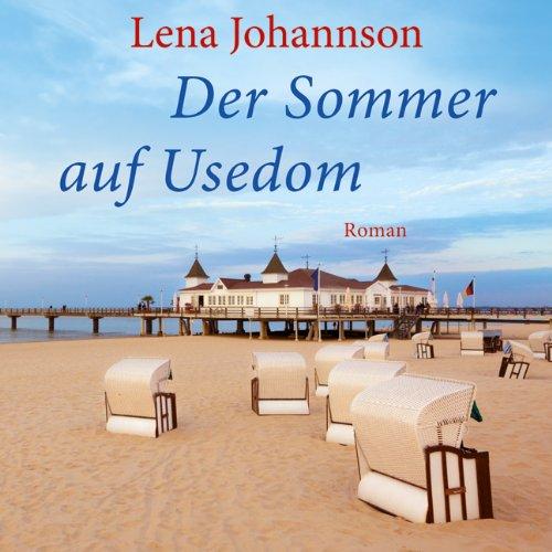 Der Sommer auf Usedom (ungekürzte Lesung)