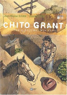 Chito Grant. Vol. 1. Pablo Ortéga, mon père