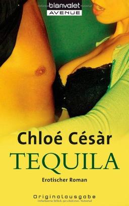 Tequila: Erotischer Roman