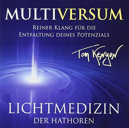 LICHTMEDIZIN DER HATHOREN - MULTIVERSUM: Reiner Klang für die Entfaltung deines Potenzials