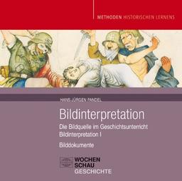 Bildinterpretation I - nur CD: Die Bildquelle im Geschichtsunterricht