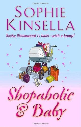 Kinsella, S: Shopaholic and Baby