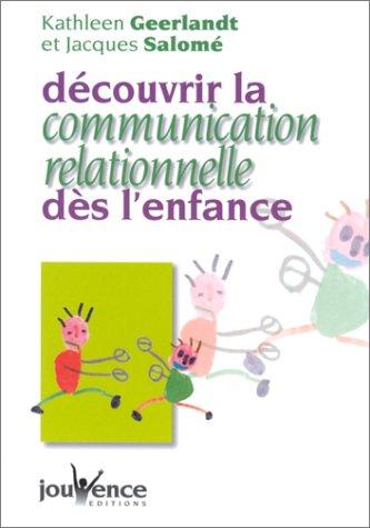 Découvrir la communication relationnelle dès l'enfance