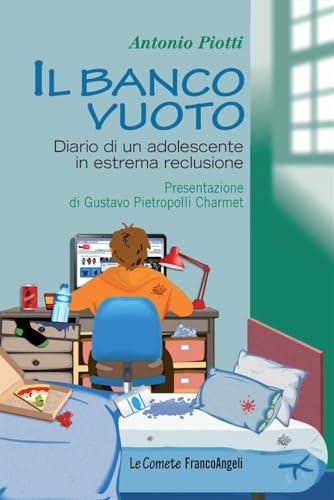 Il banco vuoto. Diario di un adolescente in estrema reclusione (Le comete, Band 241)