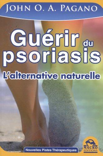 Guérir du psoriasis - L'alternative naturelle