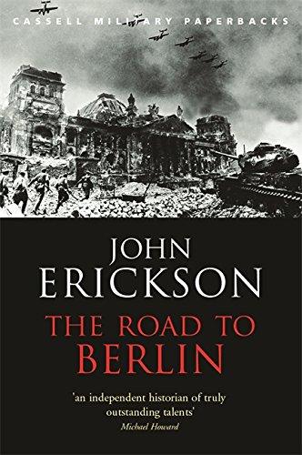 The Road to Berlin (Cassell Military Paperbacks)