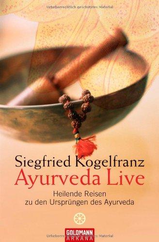 Ayurveda Live: Heilende Reisen zu den Ursprüngen des Ayurveda