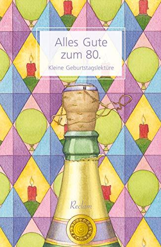 Alles Gute zum 80.: Kleine Geburtstagslektüre (Reclams Universal-Bibliothek)