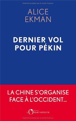 Dernier vol pour Pékin : essai sur la dissociation des mondes