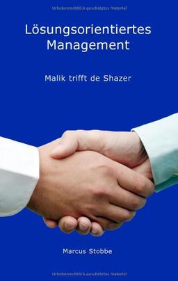 Lösungsorientiertes management: Malik trifft de Shazer