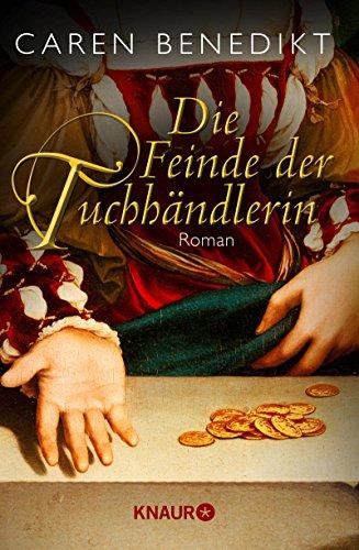 Die Feinde der Tuchhändlerin: Roman