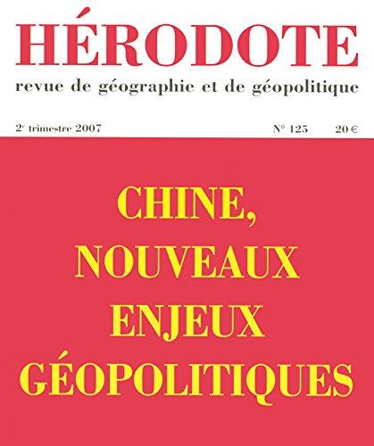 Hérodote, n° 125. Chine, nouveaux enjeux géopolitiques