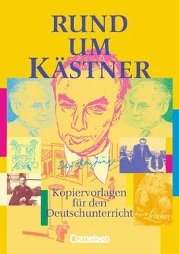 Rund um ... - Sekundarstufe I: Rund um Kästner: Kopiervorlagen