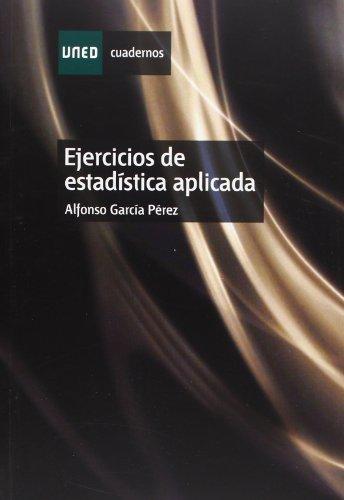 Ejercicios de estadística aplicada (CUADERNOS UNED)