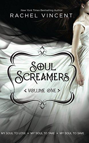 Soul Screamers, Volume 1: My Soul to Lose\My Soul to Take\My Soul to Save (Harlequin Teen)