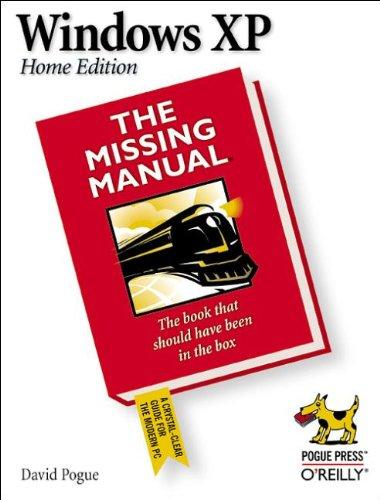 Windows XP Home Edition: The Missing Manual (Missing Manuals)