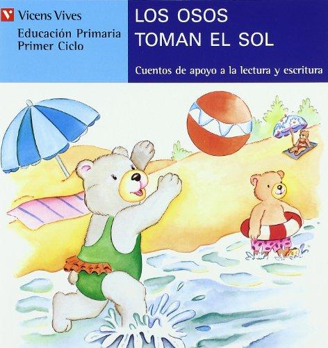 Los osos toman el sol, lectura, Educacin Primaria, 1 ciclo (letra de molde) (Cuentos de Apoyo. serie Azul)