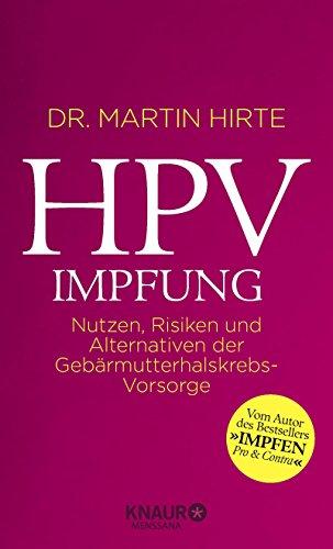 HPV-Impfung: Nutzen, Risiken und Alternativen von Gebärmutterhals-Krebsvorsorge