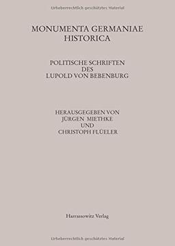 Politische Schriften des Lupold von Bebenburg (MGH - Staatsschriften des Späteren Mittelalters, Band 4)