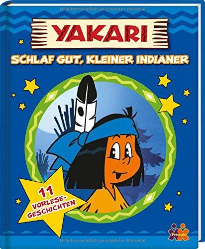 Yakari. Schlaf gut, kleiner Indianer (11 Vorlesegeschichten)