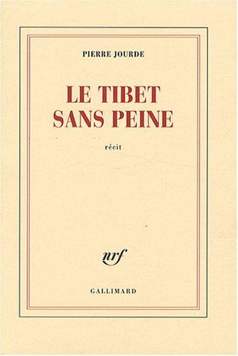 Le Tibet sans peine