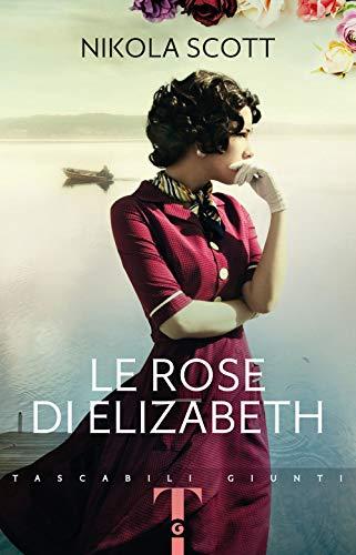 Le rose di Elizabeth (Tascabili Giunti)