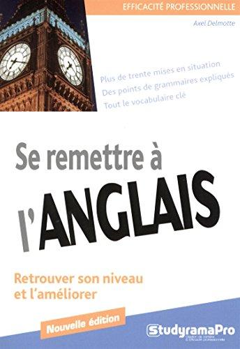 Se remettre à l'anglais : retrouver son niveau et l'améliorer