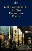 Der Blaue Kammerherr. Galanter Roman in vier Bänden