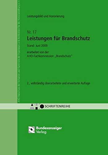 Leistungen für Brandschutz AHO, Heft 17: erarbeitet von der AHO-Fachkommission "Brandschutz"