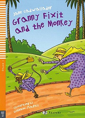 Granny Fixit and the Monkey: Buch mit Audio-CD. Englische Lektüre für das 1. Lernjahr. Mit Annotationen und Illustrationen (Young ELI Readers)