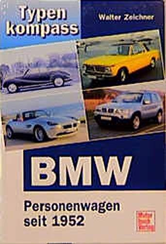 Typenkompass BMW. Personenwagen seit 1952.