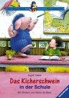 Das Kicherschwein in der Schule (Der Blaue Rabe)