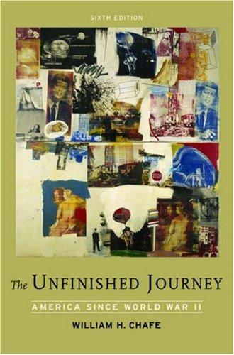 The Unfinished Journey: America Since World War II