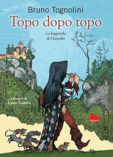 Topo dopo topo. La leggenda di Hamelin (Universale d'Avventure e d'Osservazioni)