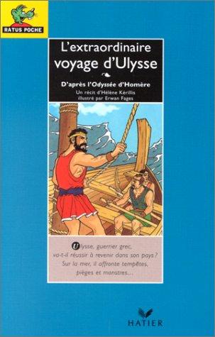 L'extraordinaire voyage d'Ulysse : d'après l'Odyssée d'Homère