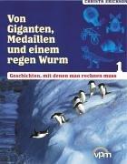 Von Giganten, Medaillen und einem regen Wurm