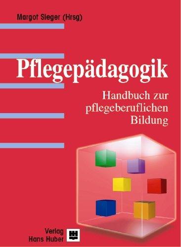 Pflegepädagogik: Handbuch zur pflegeberuflichen Bildung