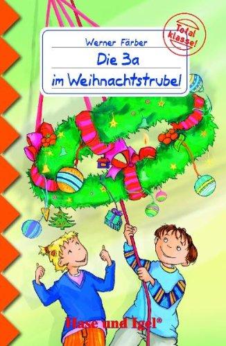 Die 3 a im Weihnachtstrubel: Schulausgabe