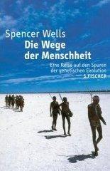 Die Wege der Menschheit. Eine Reise auf den Spuren der genetischen Evolution