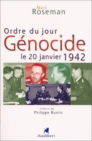 Ordre du jour : génocide, le 20 janvier 1942 : la conférence de Wannsee et la Solution finale