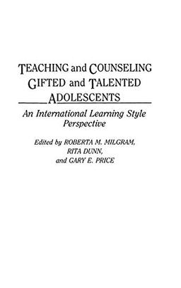 Teaching and Counseling Gifted and Talented Adolescents: An International Learning Style Perspective