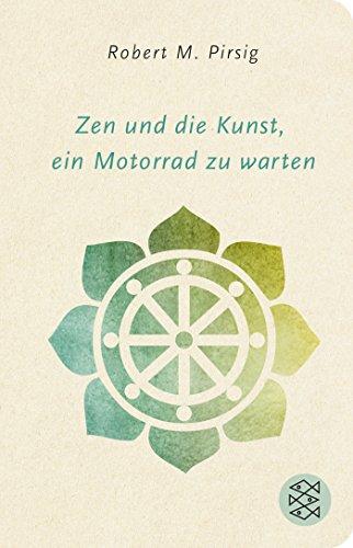 Zen und die Kunst, ein Motorrad zu warten: Roman (Fischer Taschenbibliothek)