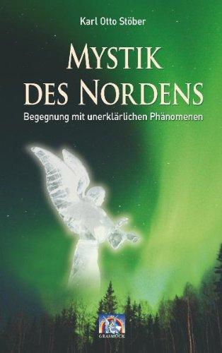 Mystik des Nordens: Begegnungen mit unerklärlichen Phänomenen