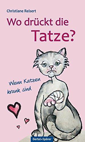 Wo drückt die Tatze?: Wenn Katzen krank sind