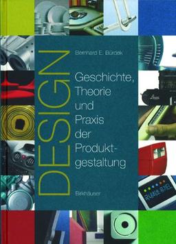 Design. Geschichte, Theorie und Praxis der Produktgestaltung