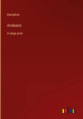 Anabasis: in large print