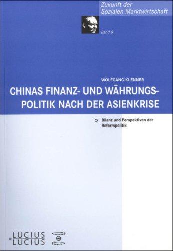 Chinas Finanz- und Währungspolitik nach der Asienkrise. Bilanz und Perspektiven der Reformpolitik