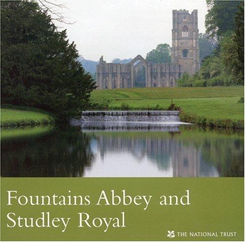 Fountains Abbey and Studley Royal: North Yorkshire (National Trust Guidebooks)